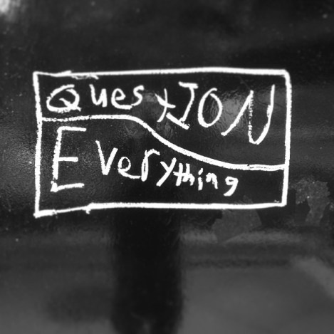 Question everything, even if it seems obvious. Photo cred